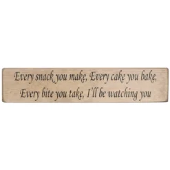 Austin Sloan ‘Every Snack You Make’ Long Natural Wooden Sign